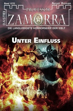 [Professor Zamorra 1270] • Unter Einfluss